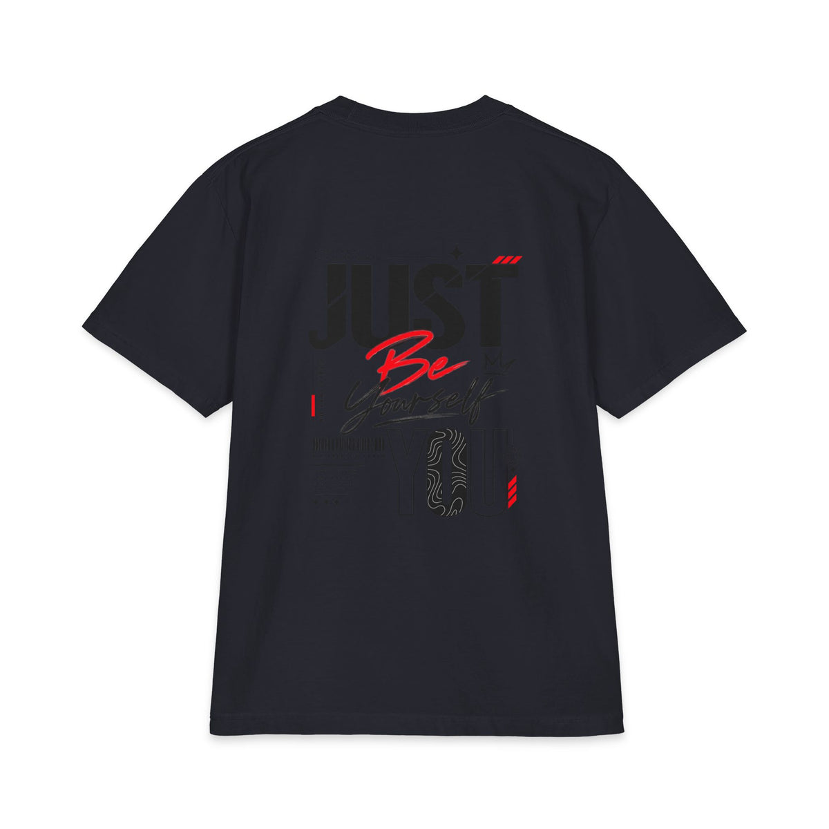 Just Be Yourself You T-Shirt — Graphic Motivational Tee