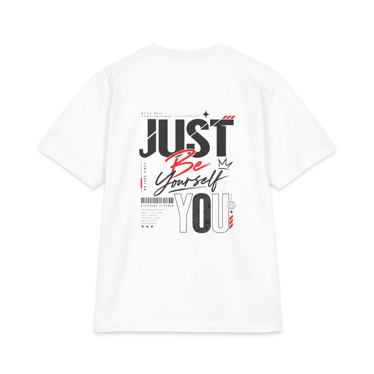 Just Be Yourself You T-Shirt — Graphic Motivational Tee