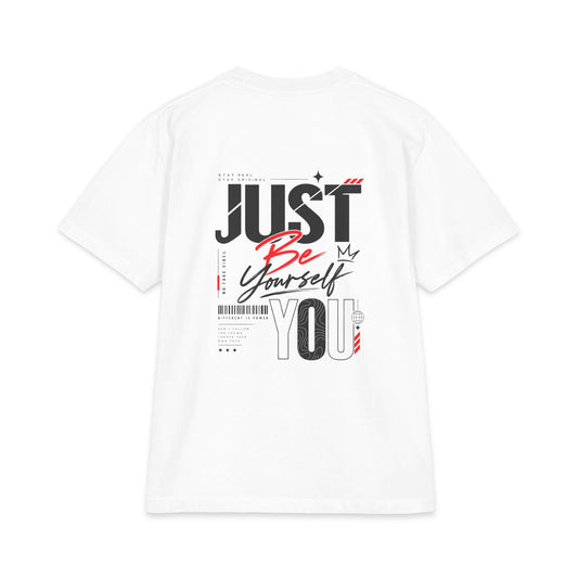 Just Be Yourself You T-Shirt — Graphic Motivational Tee