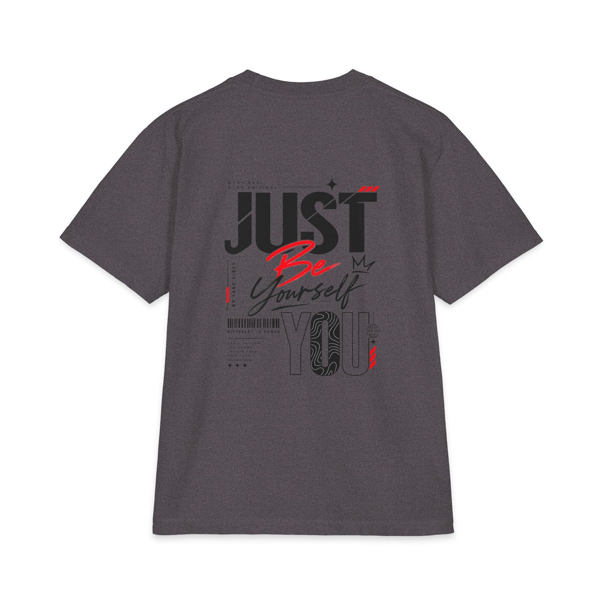 Just Be Yourself You T-Shirt — Graphic Motivational Tee